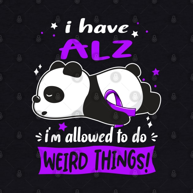I Have ALZ I'm Allowed To Do Weird Things! by ThePassion99